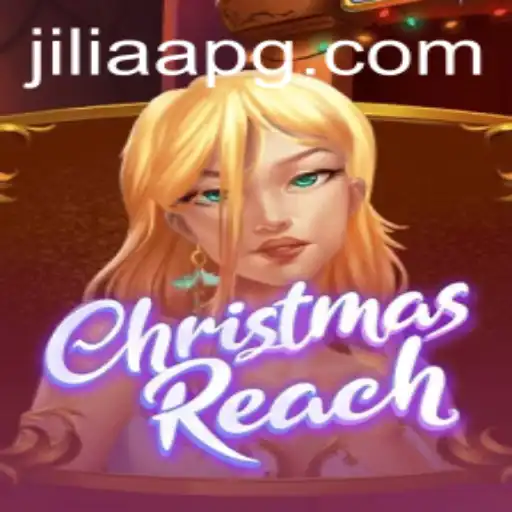 ChristmasReach: The Ultimate Holiday Game with a Touch of JILIAA