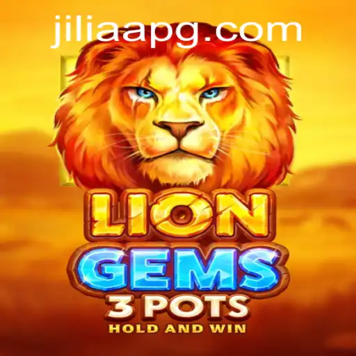 Exploring the Exciting World of LionGems3pots: A Journey Through JILIAA