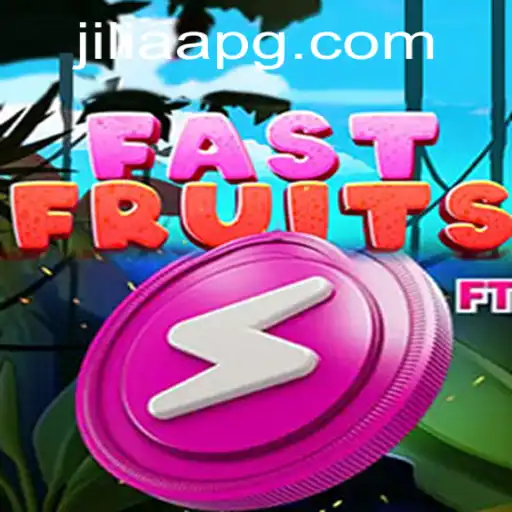 FastFruits: A Thrilling New Game Experience with JILIAA