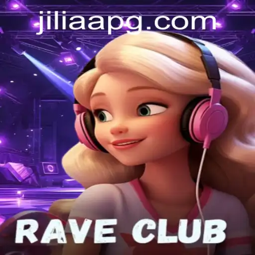 RaveClub: The Game That Revolutionizes Nightlife with JILIAA